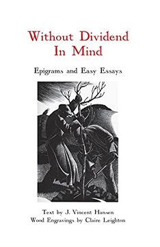 portada Without Dividend in Mind: Epigrams and Easy Essays (en Inglés)