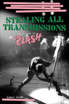 portada Stealing all Transmissions: A Secret History of the Clash (en Inglés)
