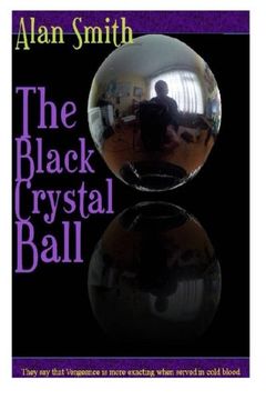 portada The Black Crystal Ball: They say revenge is more exacted in cold blood
