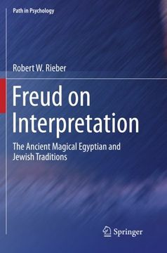 portada Freud on Interpretation: The Ancient Magical Egyptian and Jewish Traditions (Path in Psychology)