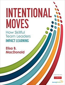 portada Intentional Moves: How Skillful Team Leaders Impact Learning (en Inglés)
