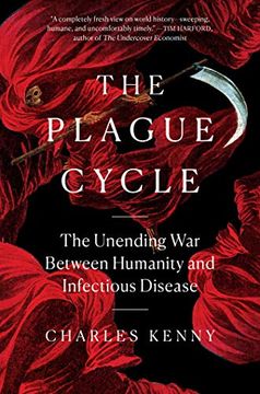 portada The Plague Cycle: The Unending war Between Humanity and Infectious Disease (en Inglés)