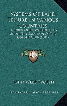 portada systems of land tenure in various countries: a series of essays published under the sanction of the cobden club (1881