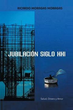 portada Jubilacion Siglo Xxi: Salud, Dinero y Amor (in Spanish)