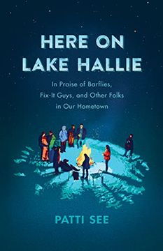 portada Here on Lake Hallie: In Praise of Barflies, Fix-It Guys, and Other Folks in our Hometown (en Inglés)