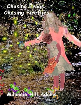 portada Chasing Frogs Chasing Fireflies (en Inglés)
