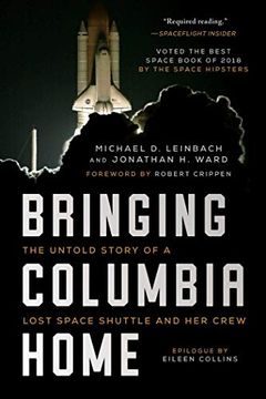 portada Bringing Columbia Home: The Untold Story of a Lost Space Shuttle and her Crew (in English)