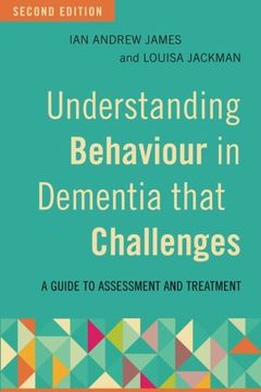 portada Understanding Behaviour in Dementia That Challenges, Second Edition: A Guide to Assessment and Treatment (in English)