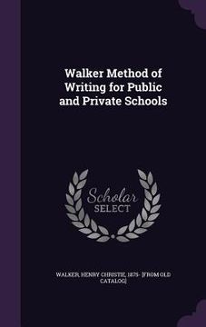 portada Walker Method of Writing for Public and Private Schools (en Inglés)