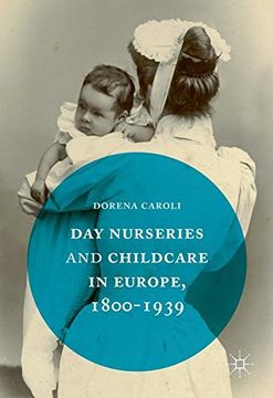 portada Day Nurseries & Childcare in Europe, 1800-1939 (en Inglés)