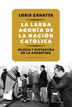 portada La Larga Agonia de la Nacion Catolica (in Spanish)