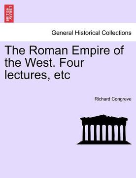 portada the roman empire of the west. four lectures, etc (en Inglés)