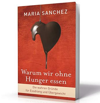 portada Warum wir Ohne Hunger Essen: Die Wahren Gründe für Essdrang und Übergewicht (en Alemán)