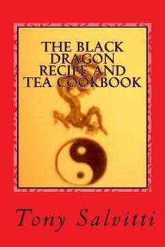 portada The Black Dragon recipe and tea cookbook (en Inglés)