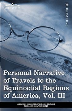portada personal narrative of travels to the equinoctial regions of america, vol. iii (in 3 volumes): during the years 1799-1804