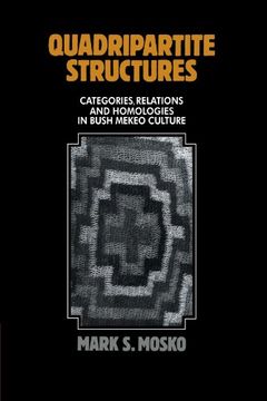 portada Quadripartite Structures: Categories, Relations and Homologies in Bush Mekeo Culture (en Inglés)
