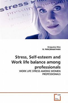 portada stress, self-esteem and work life balance among professionals (en Inglés)