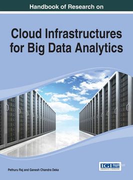 portada Handbook of Research on Cloud Infrastructures for Big Data Analytics (Advances in Data Mining and Database Management Book Series)