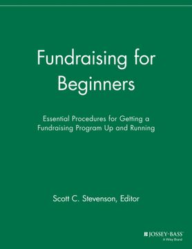 portada Fundraising For Beginners: Essential Procedures For Getting A Fundraising Program Up And Running