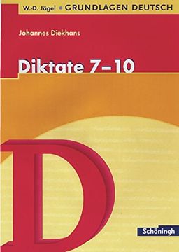 portada W. -D. Jägel Grundlagen Deutsch: Diktate 7. - 10. Schuljahr (en Alemán)