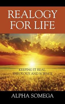 portada Realogy for Life: Keeping It Real.. Theology and Science (en Inglés)