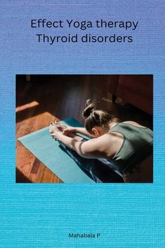 portada Effect Yoga therapy Thyroid disorders (en Inglés)