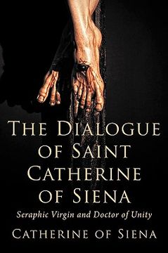 portada the dialogue of st. catherine of siena, seraphic virgin and doctor of unity