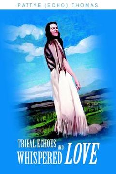 portada tribal echoes and whispered love (in English)