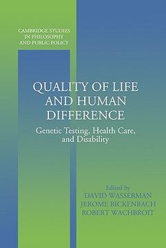 portada Quality of Life and Human Difference Hardback: Genetic Testing, Health Care, and Disability (Cambridge Studies in Philosophy and Public Policy) (en Inglés)