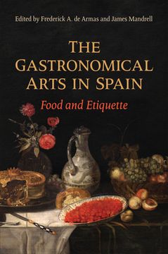 portada The Gastronomical Arts in Spain: Food and Etiquette (en Inglés)