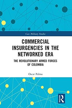 portada Commercial Insurgencies in the Networked era (Cass Military Studies) (en Inglés)