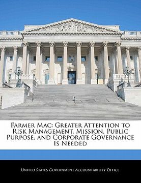 portada farmer mac: greater attention to risk management, mission, public purpose, and corporate governance is needed (en Inglés)