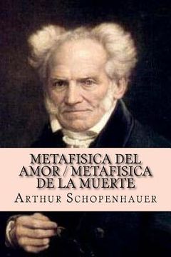 portada Metafisica Del Amor / Metafisica De La Muerte (spanish Edition) (in Spanish)