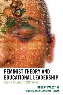 portada Feminist Theory and Educational Leadership: Much ado About Something! (en Inglés)
