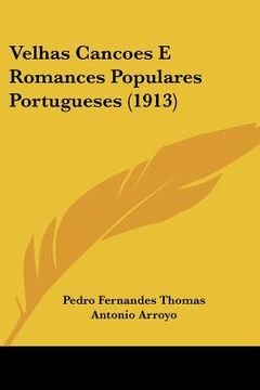 portada velhas cancoes e romances populares portugueses (1913) (en Inglés)