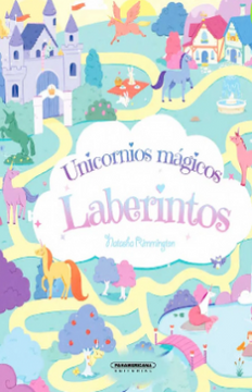 portada Unicornios Magicos Laberintos (in Spanish)