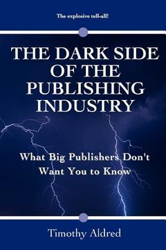 portada the dark side of the publishing industry (en Inglés)