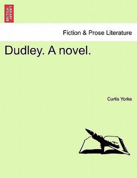 dudley. a novel. third edition.
