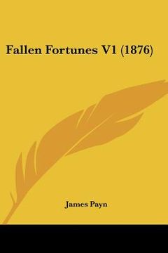 portada fallen fortunes v1 (1876) (en Inglés)
