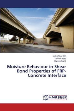 portada Moisture Behaviour in Shear Bond Properties of Frp-Concrete Interface