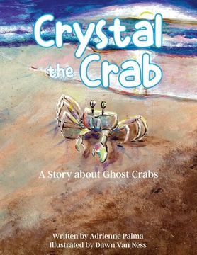 portada Crystal the Crab: A Story About Ghost Crabs (en Inglés)