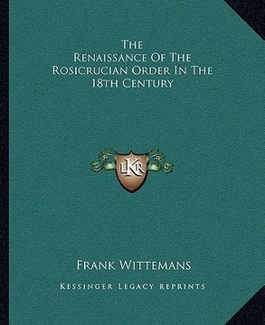 portada the renaissance of the rosicrucian order in the 18th century (in English)