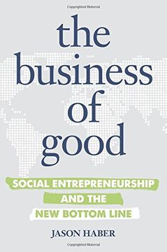 portada The Business of Good: Social Entrepreneurship and the New Bottom Line
