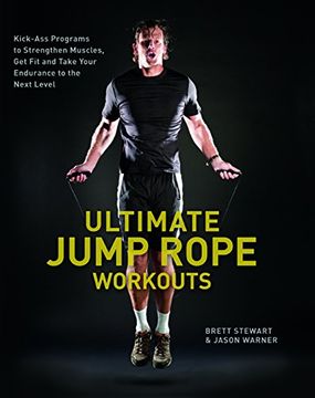 portada Ultimate Jump Rope Workouts: Kick-Ass Programs to Strengthen Muscles, get Fit, and Take Your Endurance to the Next Level 