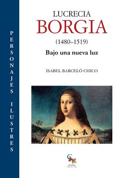 portada Lucrecia Borgia (1480-1519): Bajo una Nueva luz