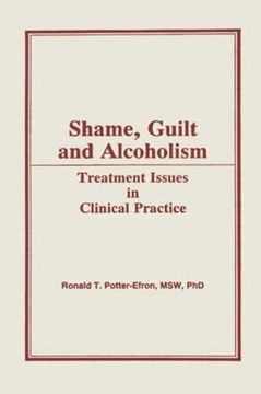 portada Shame, Guilt, and Alcoholism: Treatment Issues in Clinical Practice (in English)