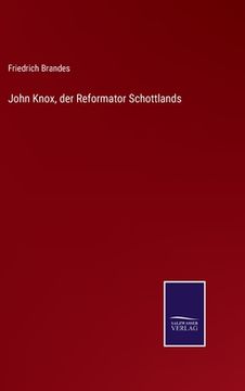 portada John Knox, der Reformator Schottlands (en Alemán)