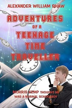 portada the adventures of a teenage time traveller (en Inglés)