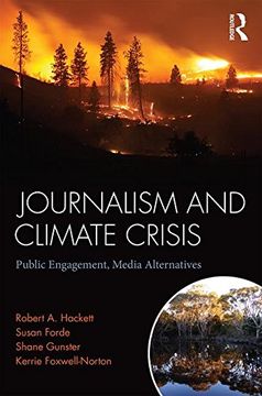portada Journalism and Climate Crisis: Public Engagement, Media Alternatives (Communication and Society) (in English)