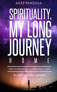 portada Spirituality, My Long Journey Home: Discovering Your Personal God